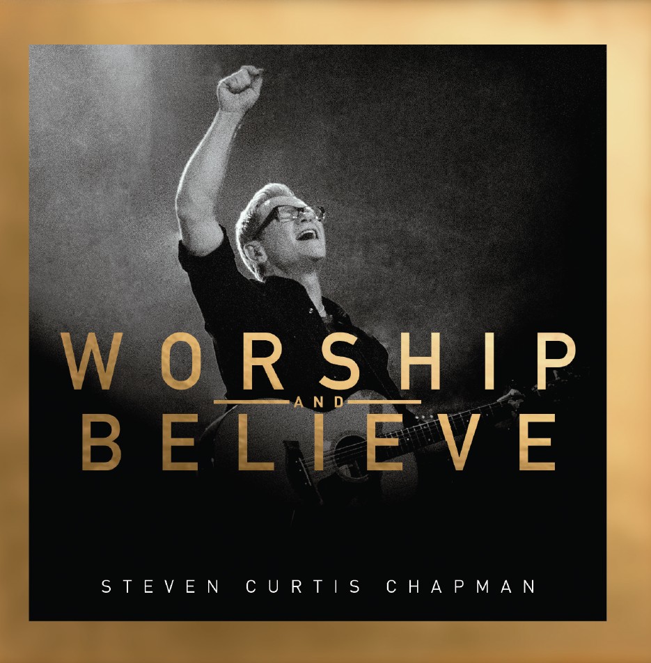 Steven Curtis Chapman - Worship and Believe (CD)